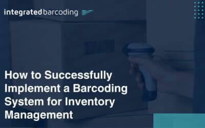 How to Successfully Implement a Barcoding System for Inventory Management