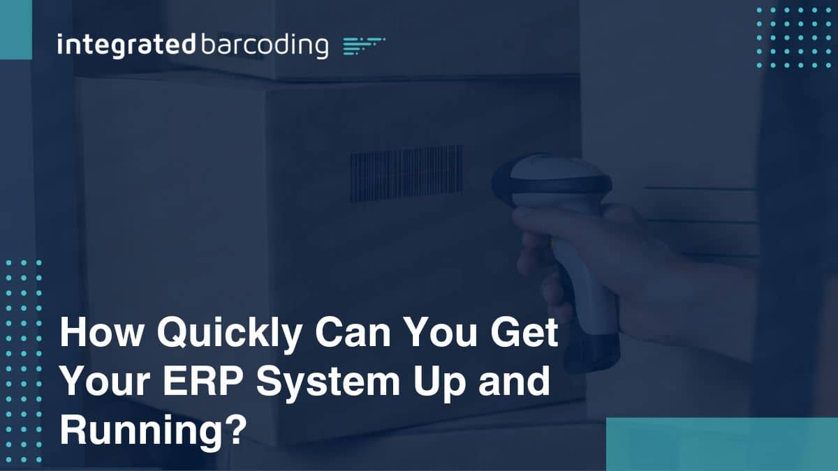 How Quickly Can You Get Your ERP System Up and Running?